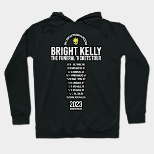 Bright Kelly: Funeral Tickets TOUR Shirt (Official) Hoodie